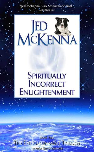 [Enlightenment Trilogy 02] • Spiritually Incorrect Enlightenment